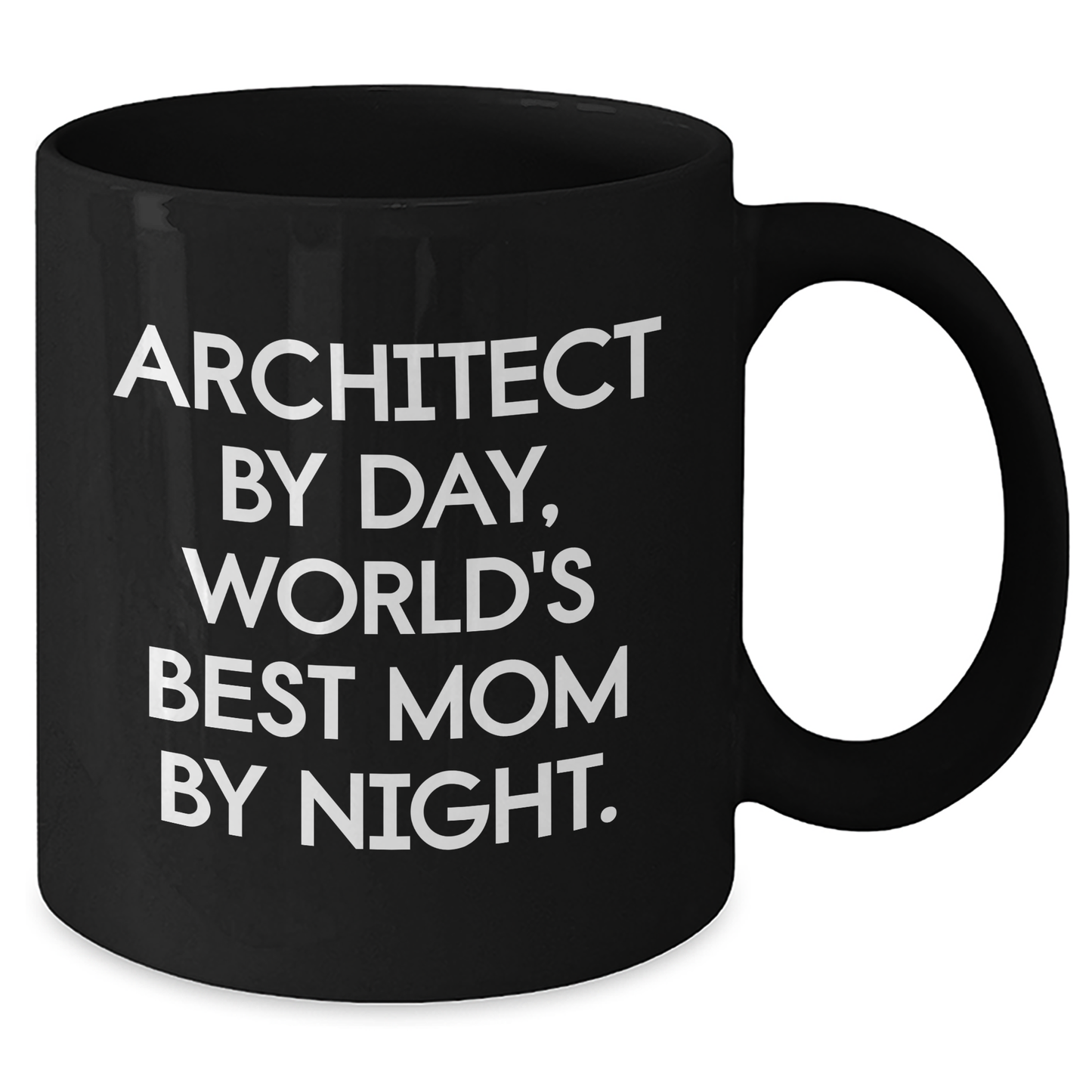 Architect By Day, World's Best Mom By Night. Funny Architect Gifts for Dad on Father's Day - Black Coffee Mug - Additional