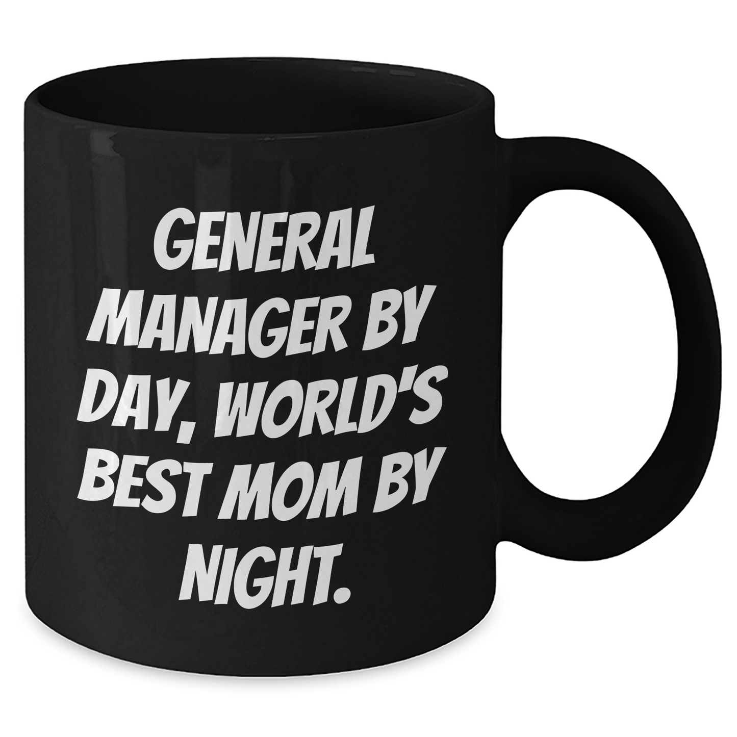 General Manager Gifts - Funny Coffee Mug for Dad's Office, Gifts from Family to General Manager By Day, World's Best Mom By Night. - Additional