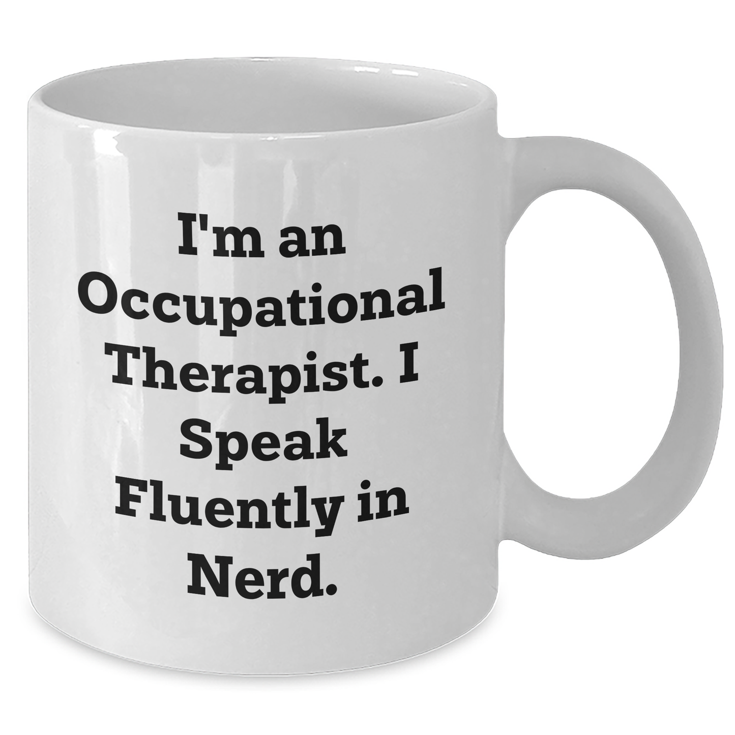Funny Occupational Therapist Gifts from Friends for Mother's Day Unique White Coffee Mug - Additional