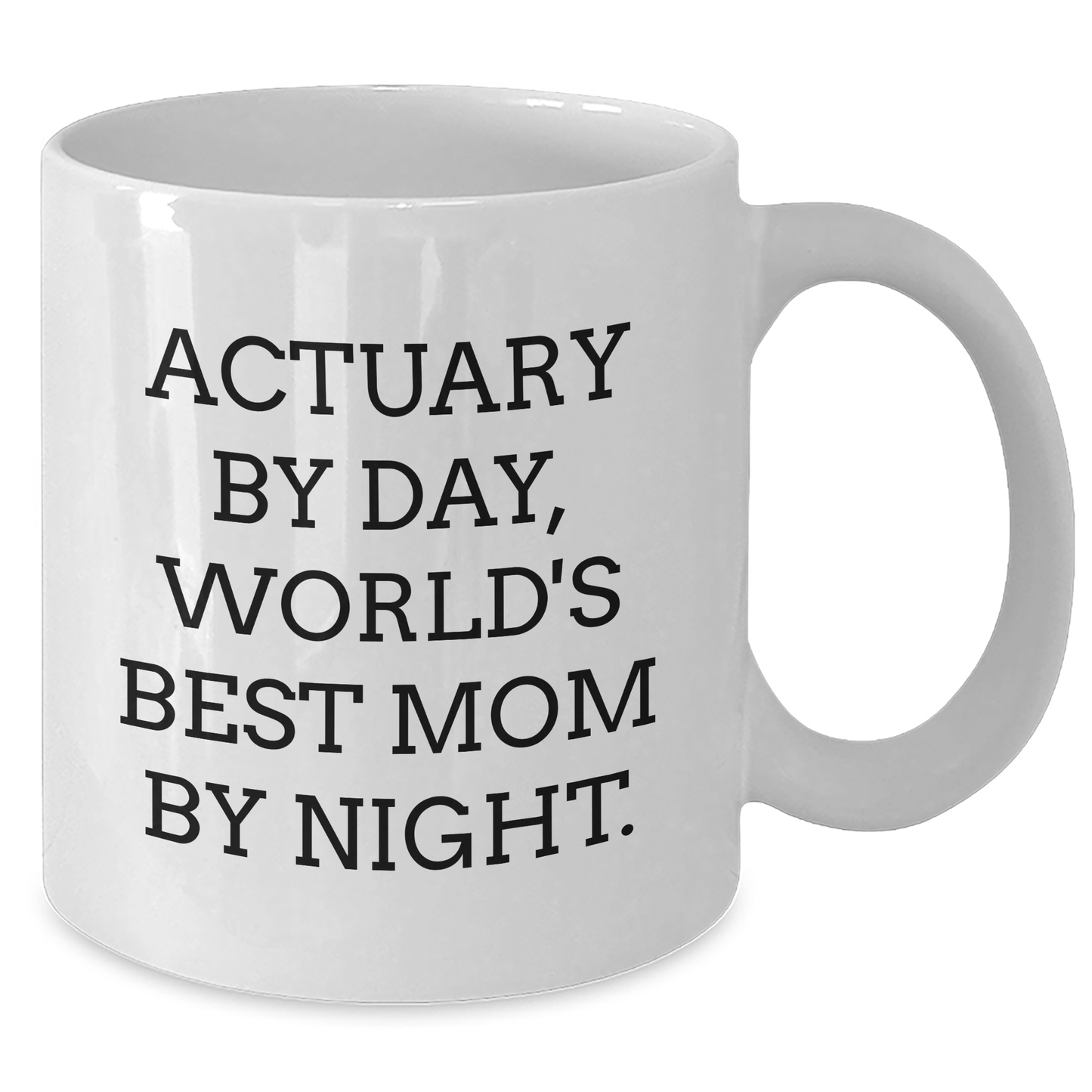 Actuary Gifts, Funny Quote White Coffee Mug, Gifts from Mom to Actuary Dad, Father's Day Unique Gifts - Additional