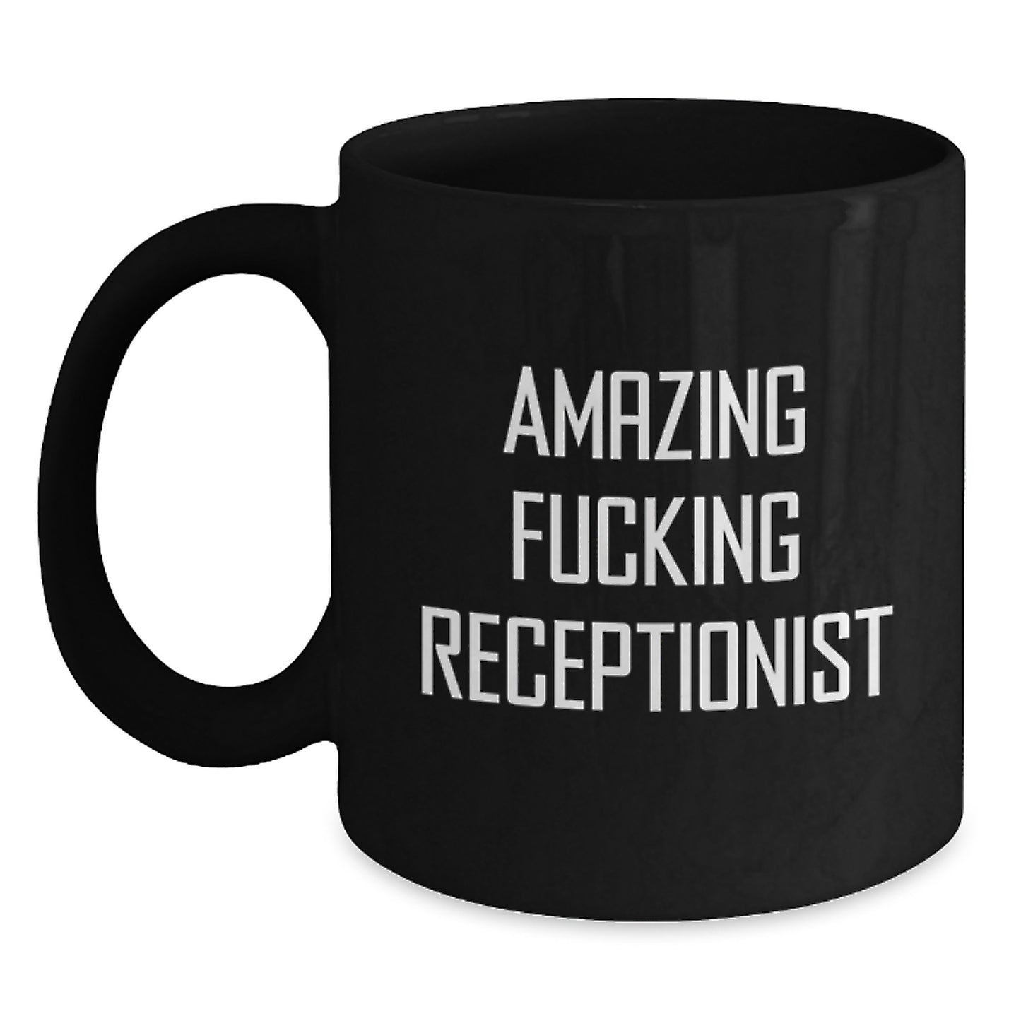 Funny Receptionist Quotes Gifts from Friends for Graduation Unique Black Coffee Mug - Main