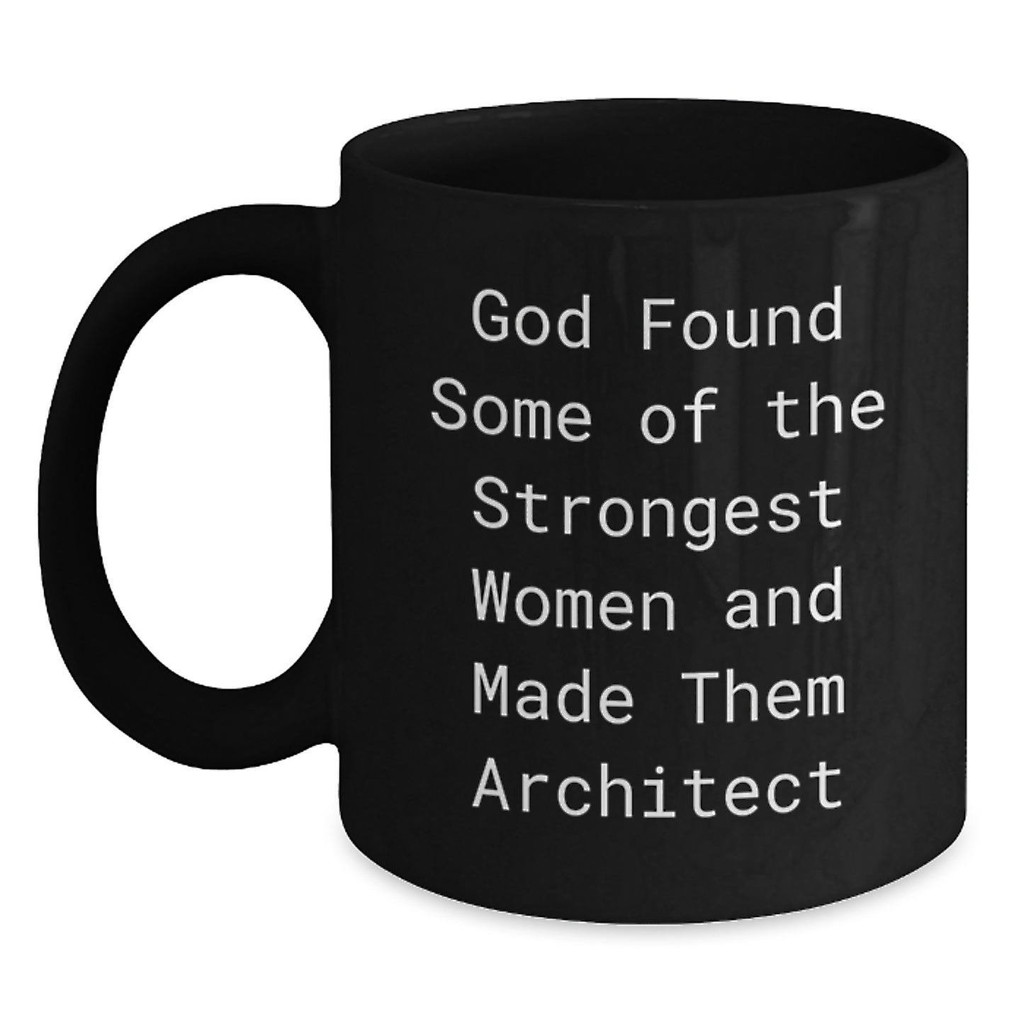 Funny Architect Quote Black Coffee Mugs, Gifts from Friends to Architect, Birthday Unique Gifts for Her - Main