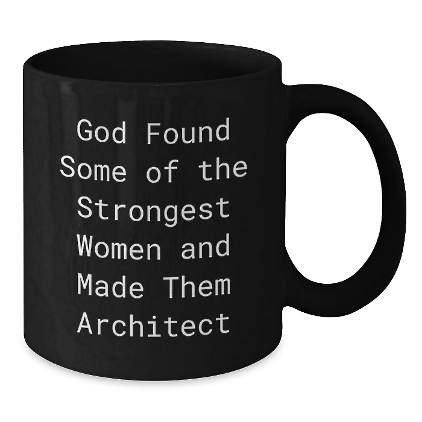 Funny Architect Quote Black Coffee Mugs, Gifts from Friends to Architect, Birthday Unique Gifts for Her - Additional
