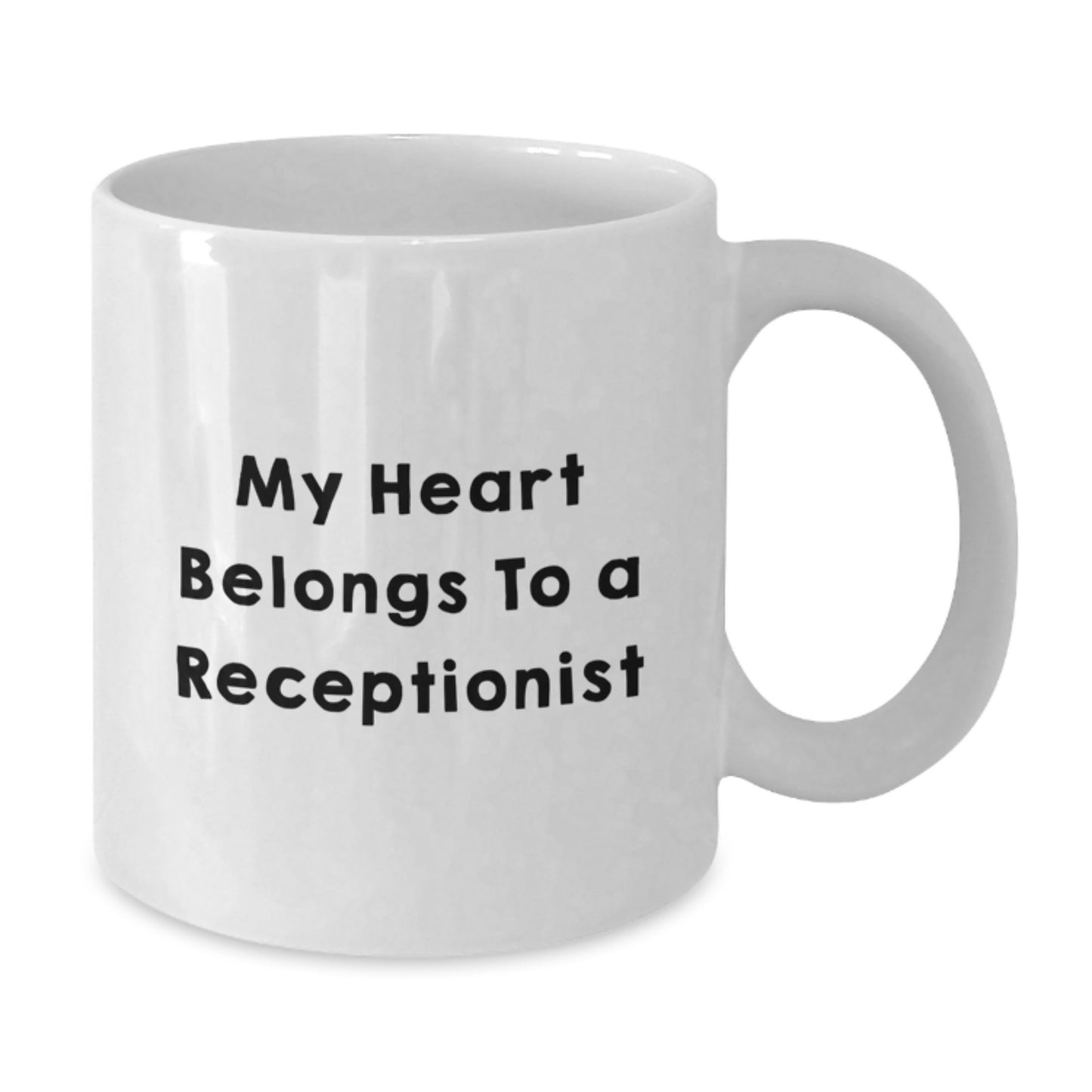 Funny My Heart Belongs To A Receptionist Gifts from Friends for Receptionist Graduation Unique White Coffee Mug - Additional