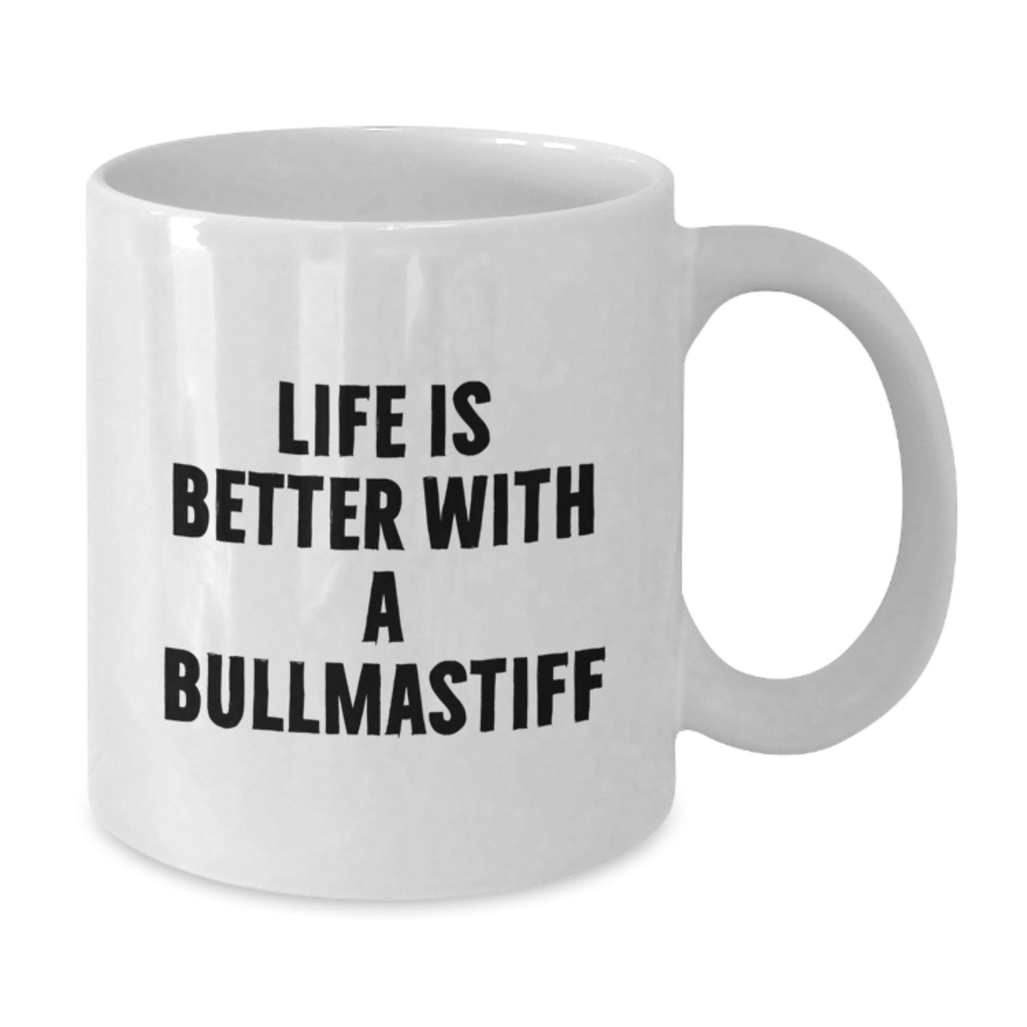 Funny Bullmastiff Dog Lover Gifts from Friends - Life Is Better With A Bullmastiff, White Coffee Mug for Birthday - Additional