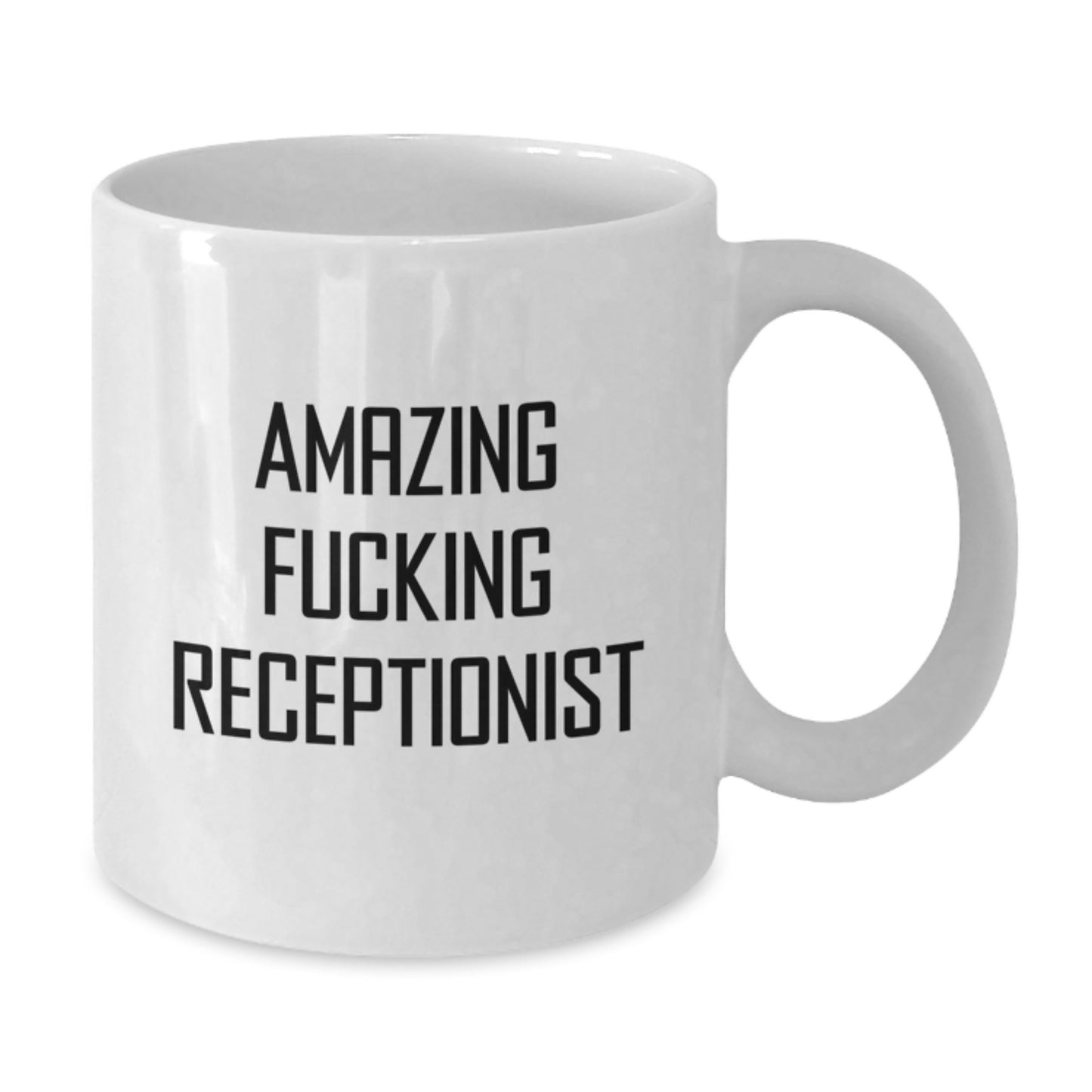 Funny Receptionist Gifts from Friends - Amazing Quote White Coffee Mug, 11oz or 15oz, Ceramic, Microwave & Dishwasher Safe for Graduation - Additional