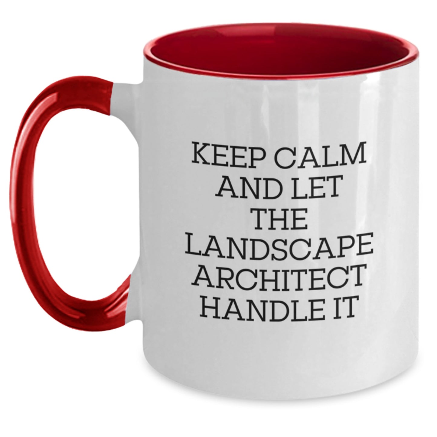 Landscape Architect Funny Gifts from Friends for Graduation Two Tone Coffee Mug with Quote 'Keep Calm And Let The Landscape Architect Handle It' - Main