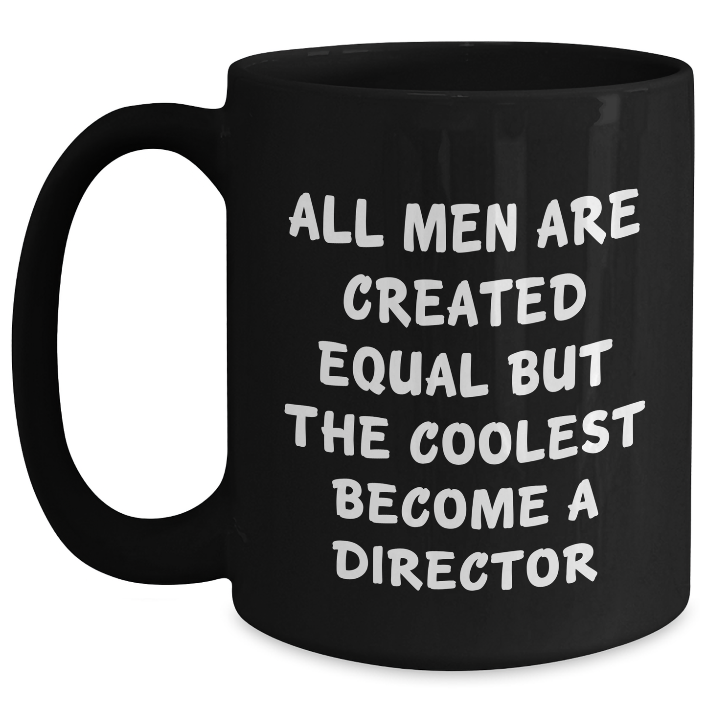 Funny Director Quotes Black Coffee Mug Gifts from Men for Mother's Day, Gifts for Director - Main