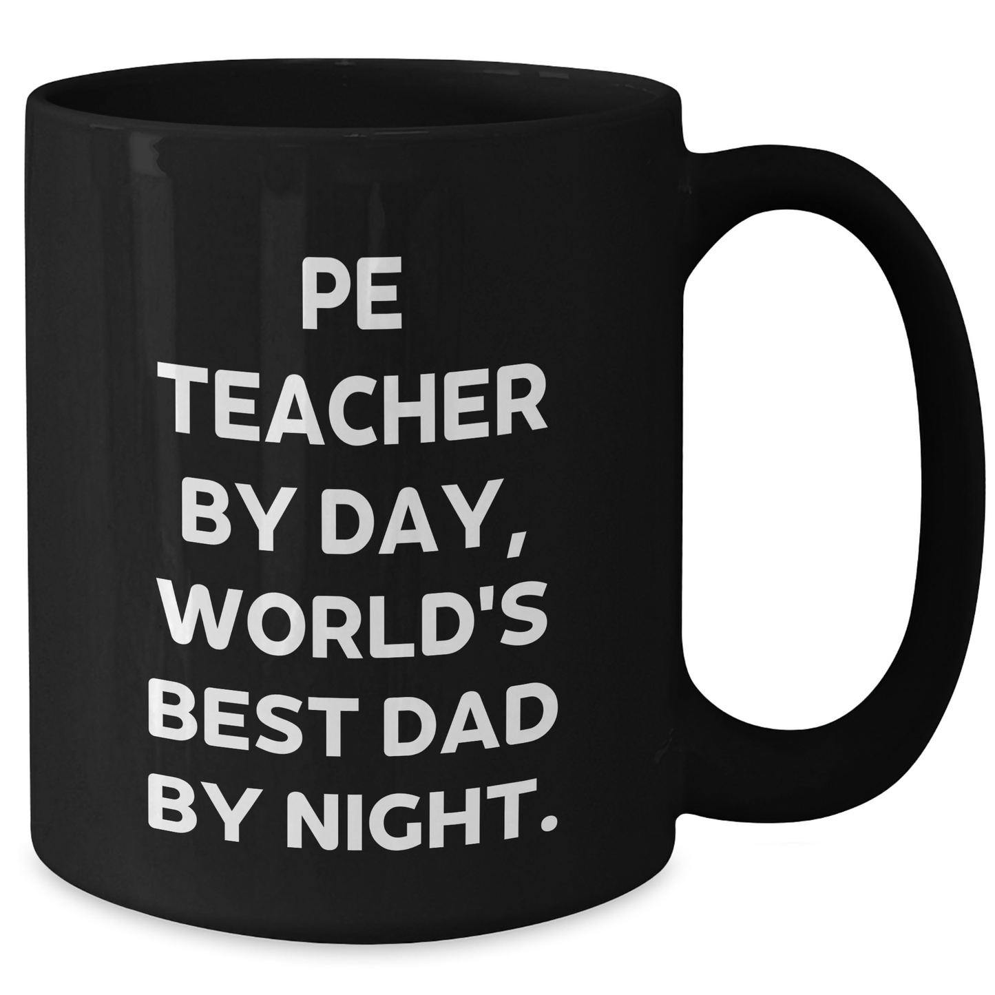 Funny PE Teacher Gifts, 'Pe Teacher By Day, World's Best Dad By Night.' Black Coffee Mug for Mother's Day from Men - Additional