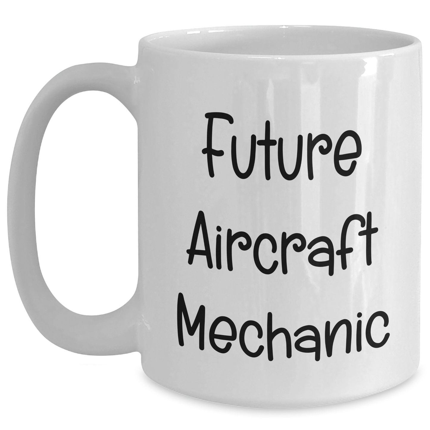 Aircraft Mechanic Gifts, Funny Quote Coffee Mug, Mother's Day Unique Gifts from Family to Future Aircraft Mechanic - Main