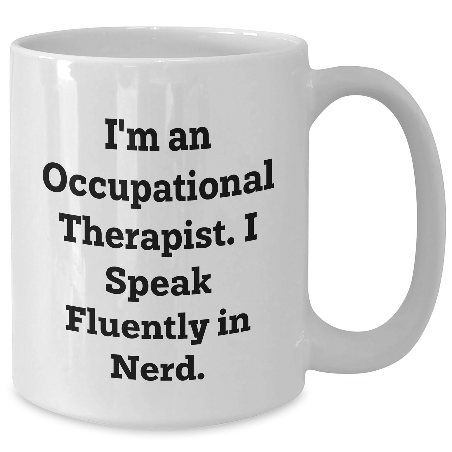 Funny Occupational Therapist Gifts from Friends for Mother's Day Unique White Coffee Mug - Additional