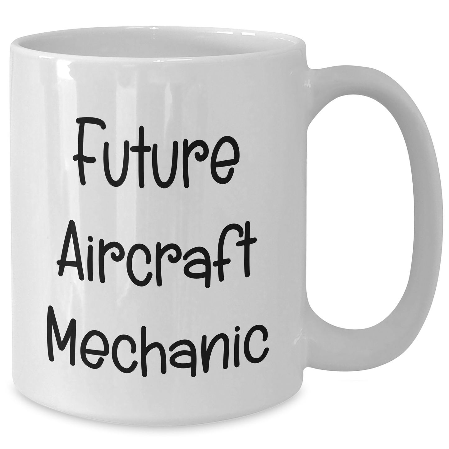 Aircraft Mechanic Gifts, Funny Quote Coffee Mug, Mother's Day Unique Gifts from Family to Future Aircraft Mechanic - Additional