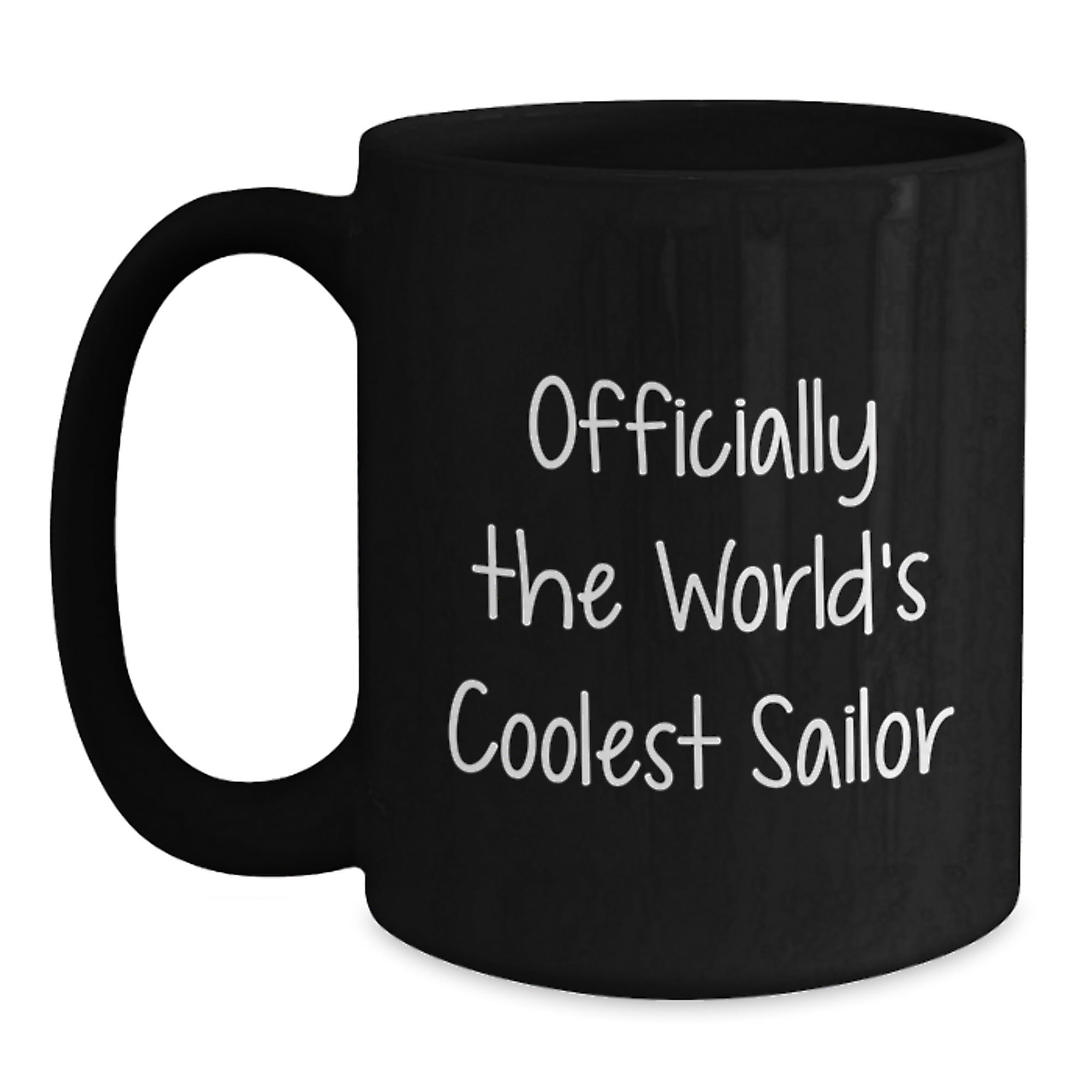 Funny Sailor Gifts for Men - Christmas Unique Gifts from Friends - Officially The World's Coolest Sailor Black Coffee Mug - Main