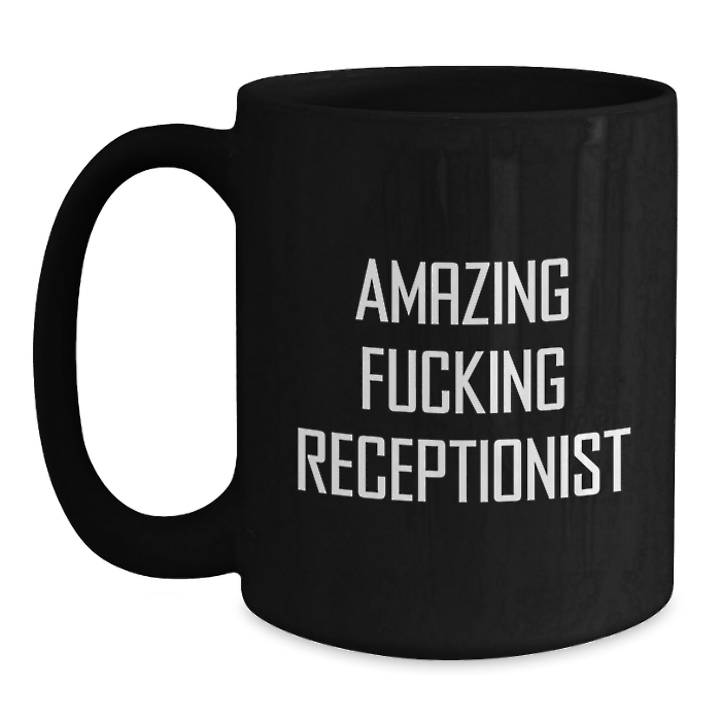 Funny Receptionist Quotes Gifts from Friends for Graduation Unique Black Coffee Mug - Main