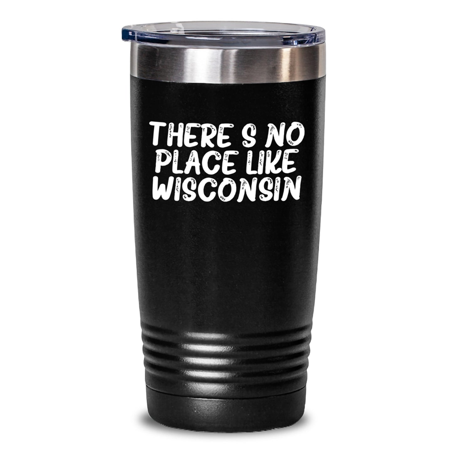 Wisconsin Proud Tumbler, 'There's No Place Like Wisconsin' Funny Quote, 20oz or 30oz Capacity, Gifts from Friends, Coworkers, Family, Gifts for Wisconsin, Men, Women, Graduation Unique Gifts - Main