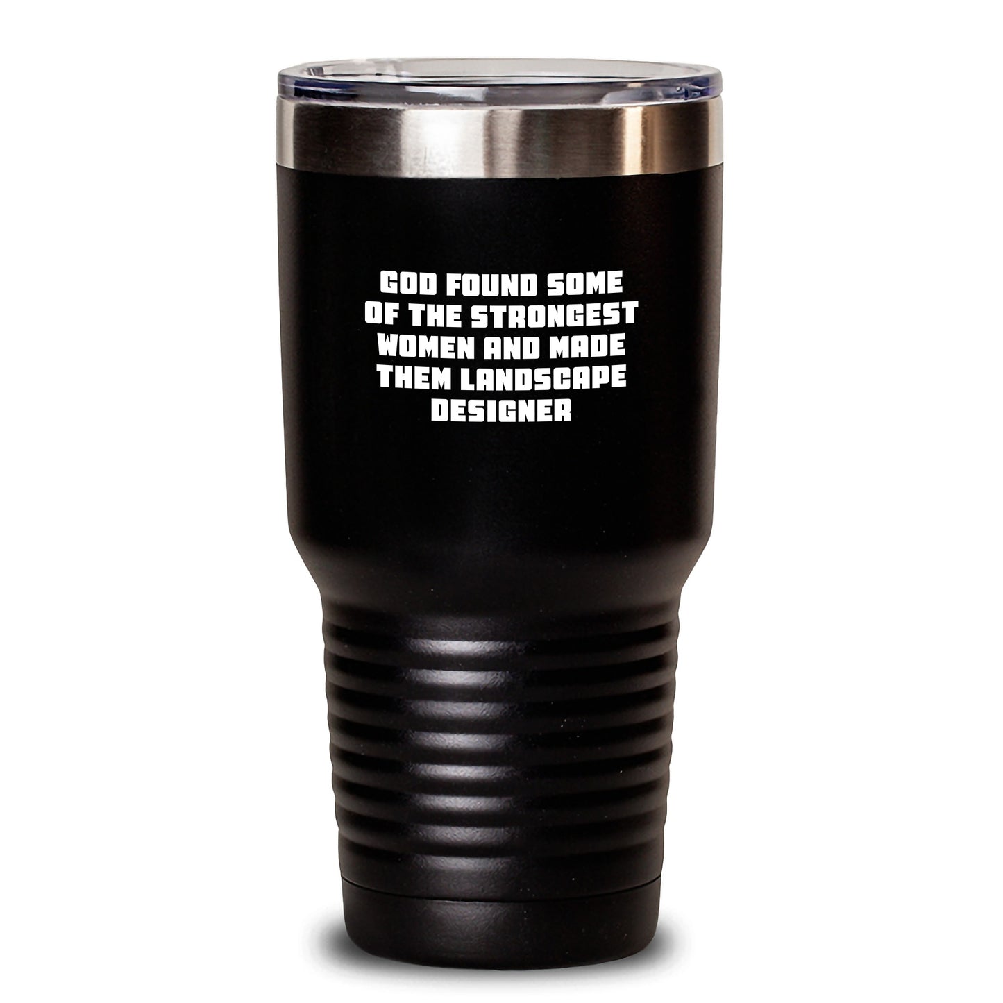 Funny Landscape Designer Tumbler Gifts from Women for Birthday, 'God Found Some Of The Strongest Women And Made Them Landscape Designer' - Main