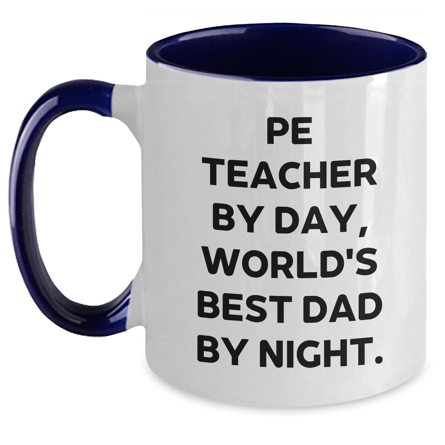 Funny PE Teacher Gifts from Dad to Mom on Mother's Day - Two Tone Coffee Mug - Main