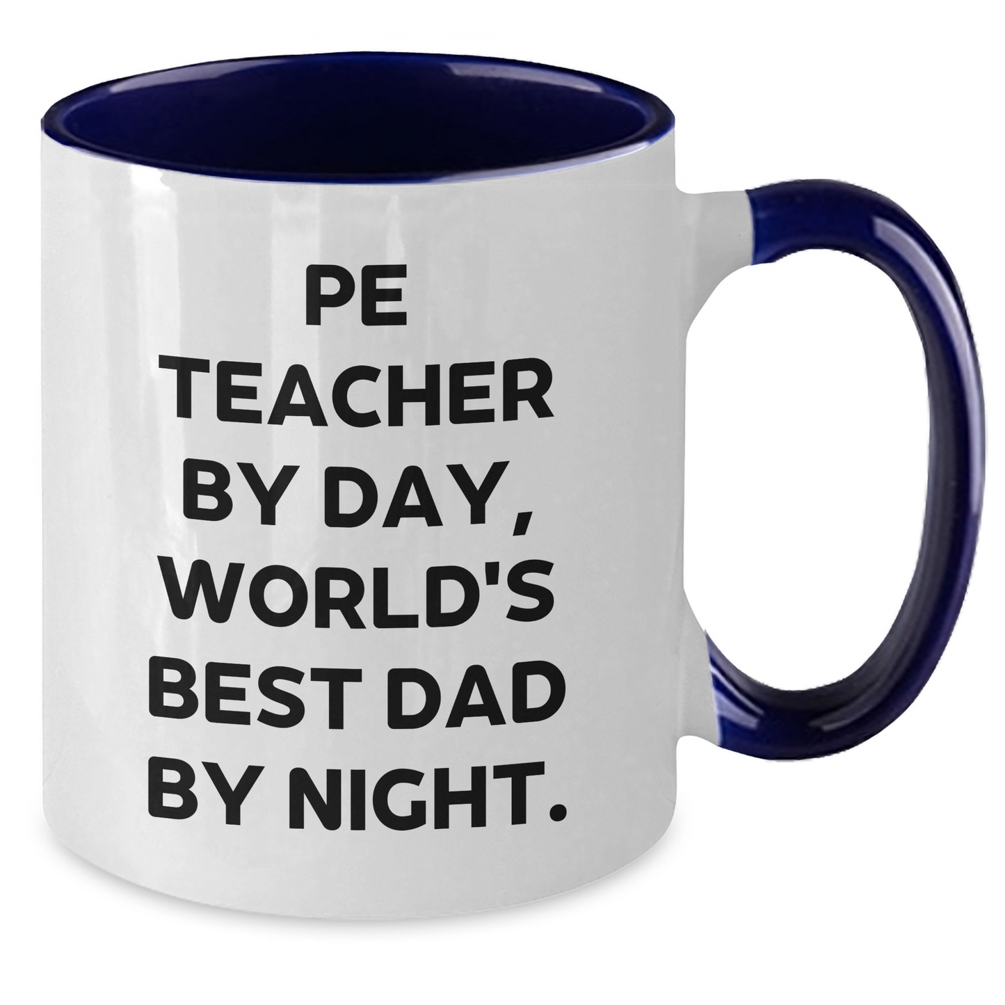 Funny PE Teacher Gifts from Dad to Mom on Mother's Day - Two Tone Coffee Mug - Additional