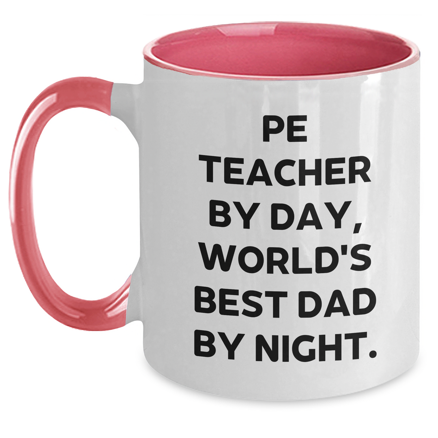 Funny PE Teacher Gifts from Dad to Mom on Mother's Day - Two Tone Coffee Mug - Main