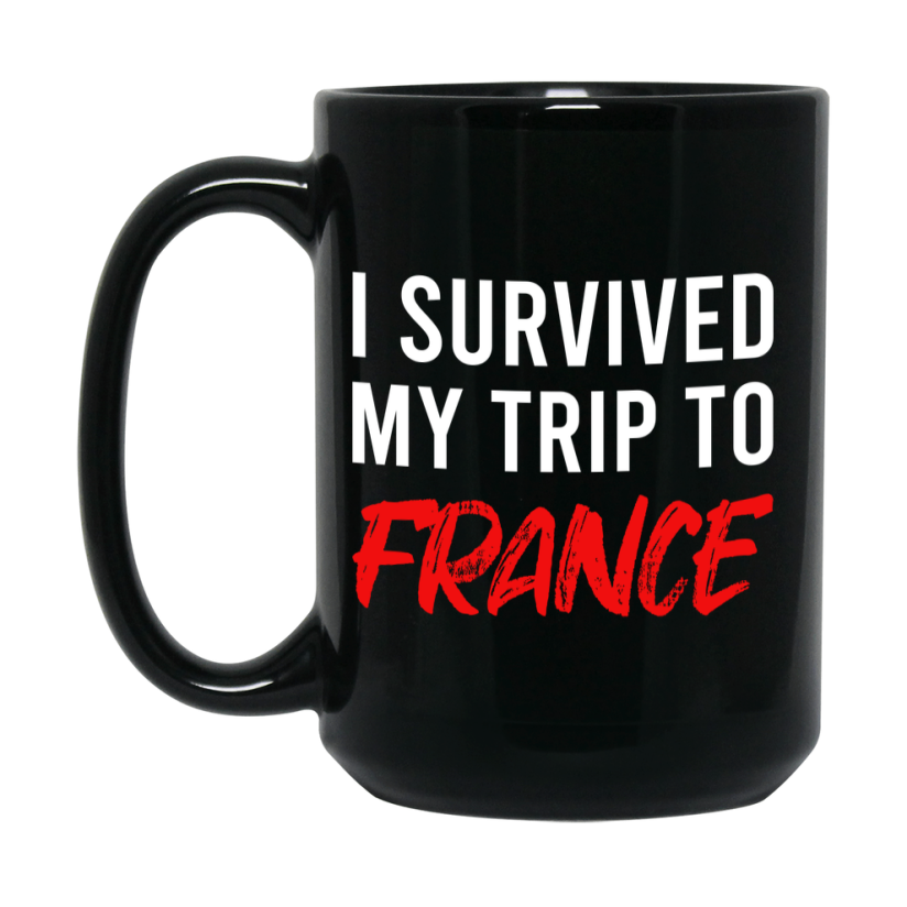 Funny Travel Mug - I Survived My Trip To France