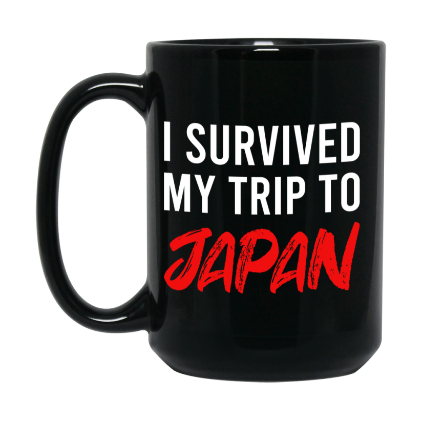 Funny Travel Mug - I Survived My Trip To Japan