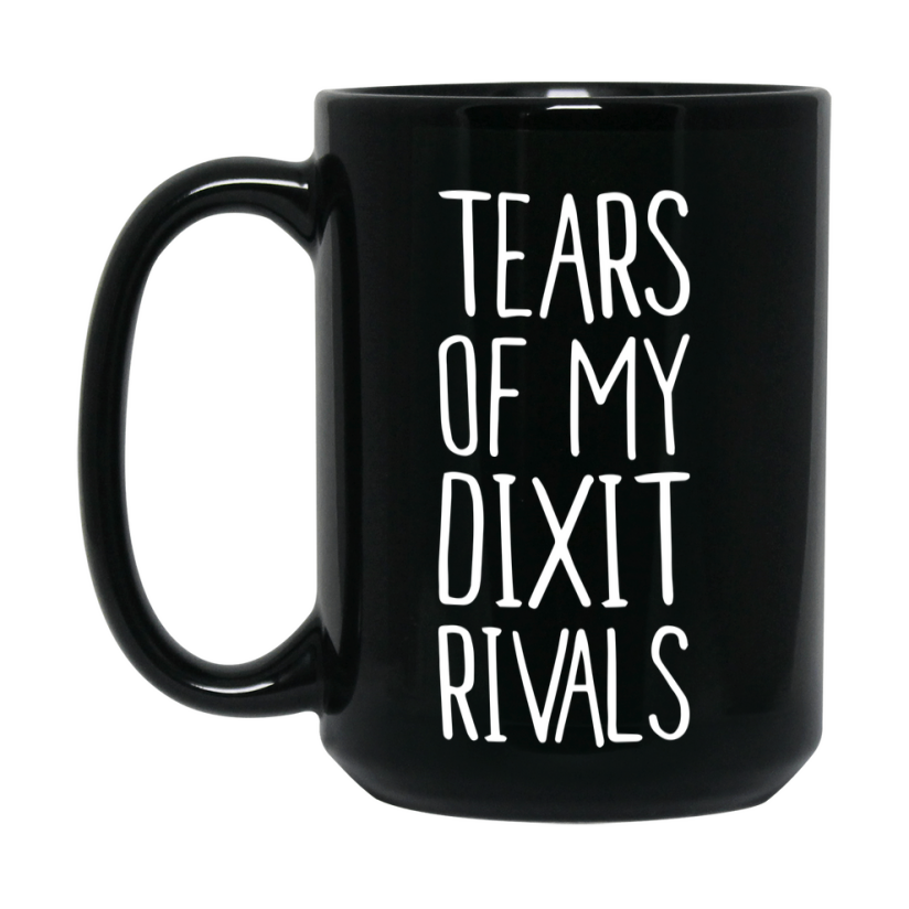 Funny Dixit Mug, Tears Of My Dixit Rivals, 11Oz Or 15Oz Black Ceramic Coffee Cup