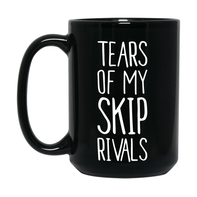 Funny Skip Mug, Tears Of My Skip Rivals, 11Oz Or 15Oz Black Ceramic Coffee Cup