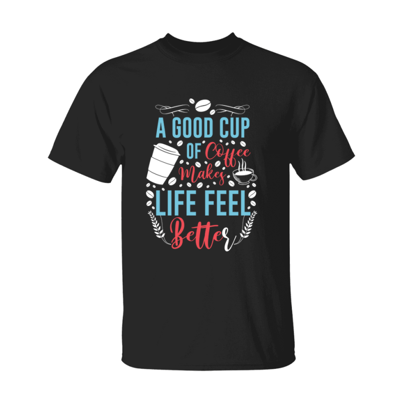 Coffee Lovers Funny Coffee Quote Tee Shirt, Black Unisex Gildan 500 Tee