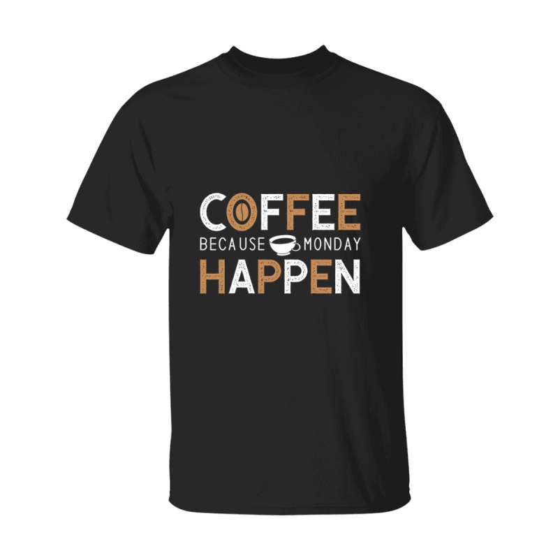 Coffee Lovers Funny Coffee Quote Tee Shirt, Black Unisex Gildan 500 Tee