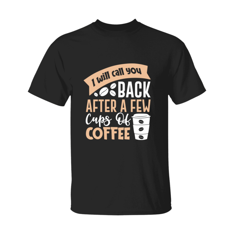 Coffee Lovers Funny Coffee Quote Tee Shirt, Black Unisex Gildan 500 Tee