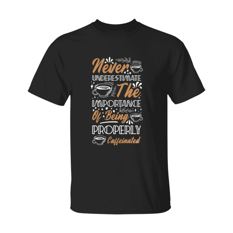 Coffee Lovers Funny Coffee Quote Tee Shirt, Black Unisex Gildan 500 Tee