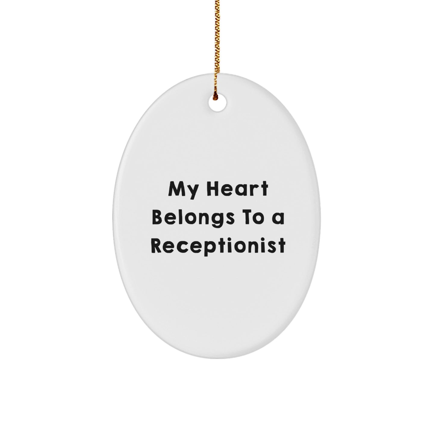Funny My Heart Belongs To A Receptionist Oval Ornament Gifts from Friends for Christmas - Image 1