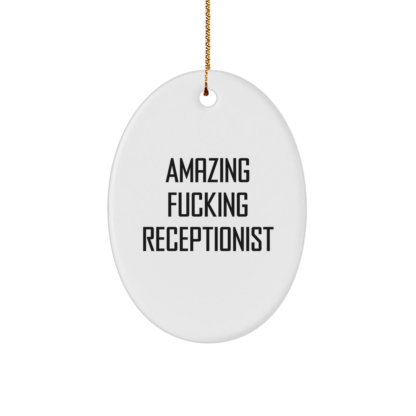 Gifts from Friends for Amazing Receptionist Oval Ornament with Funny Quote, Christmas Unique Gifts for Her, Him, Coworkers, Family, Friends - Image 1