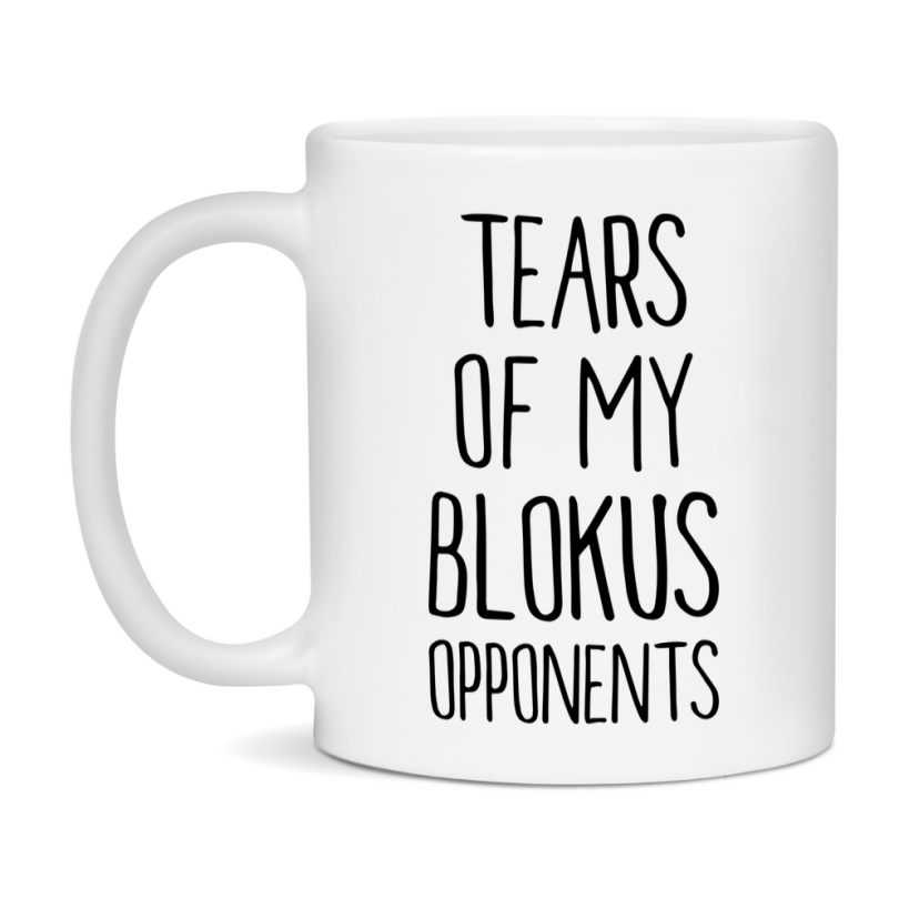 Funny Board Game Mug, Tears of My Blokus Opponents, 11oz or 15oz Ceramic White Coffee Cup