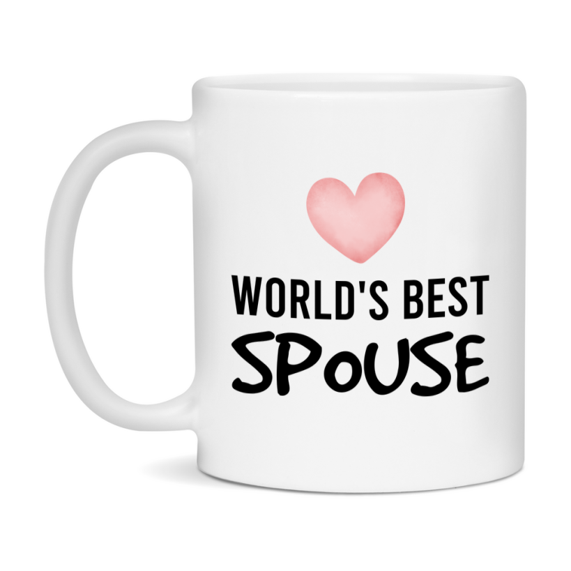World's Best Spouse Mug, Spouse Superlative Coffee Mug, 11oz or 15oz Ceramic Cup, Gift for Spouse