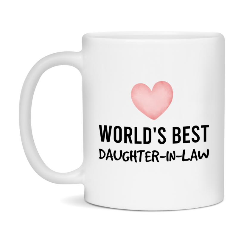 World's Best Daughter-In-Law Mug, Daughter-In-Law Superlative Coffee Mug, 11oz or 15oz Ceramic Cup, Gift for Daughter-In-Law