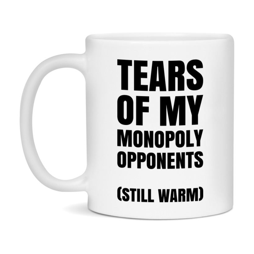 Board Game Gift – Tears Of My Monopoly Opponents Mug, 11Oz Or 15Oz White Ceramic Coffee Cup