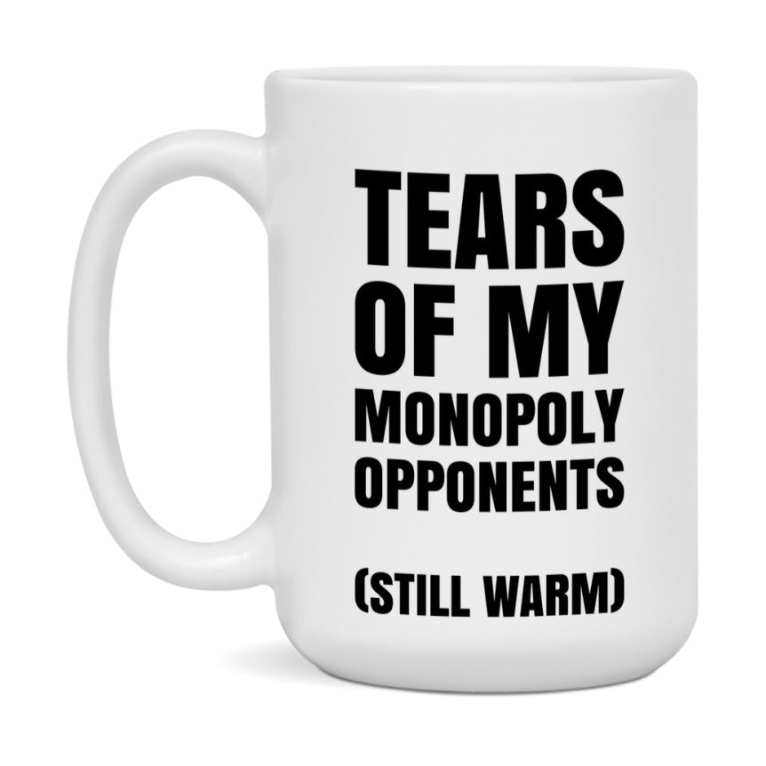 Board Game Gift – Tears Of My Monopoly Opponents Mug, 11Oz Or 15Oz White Ceramic Coffee Cup