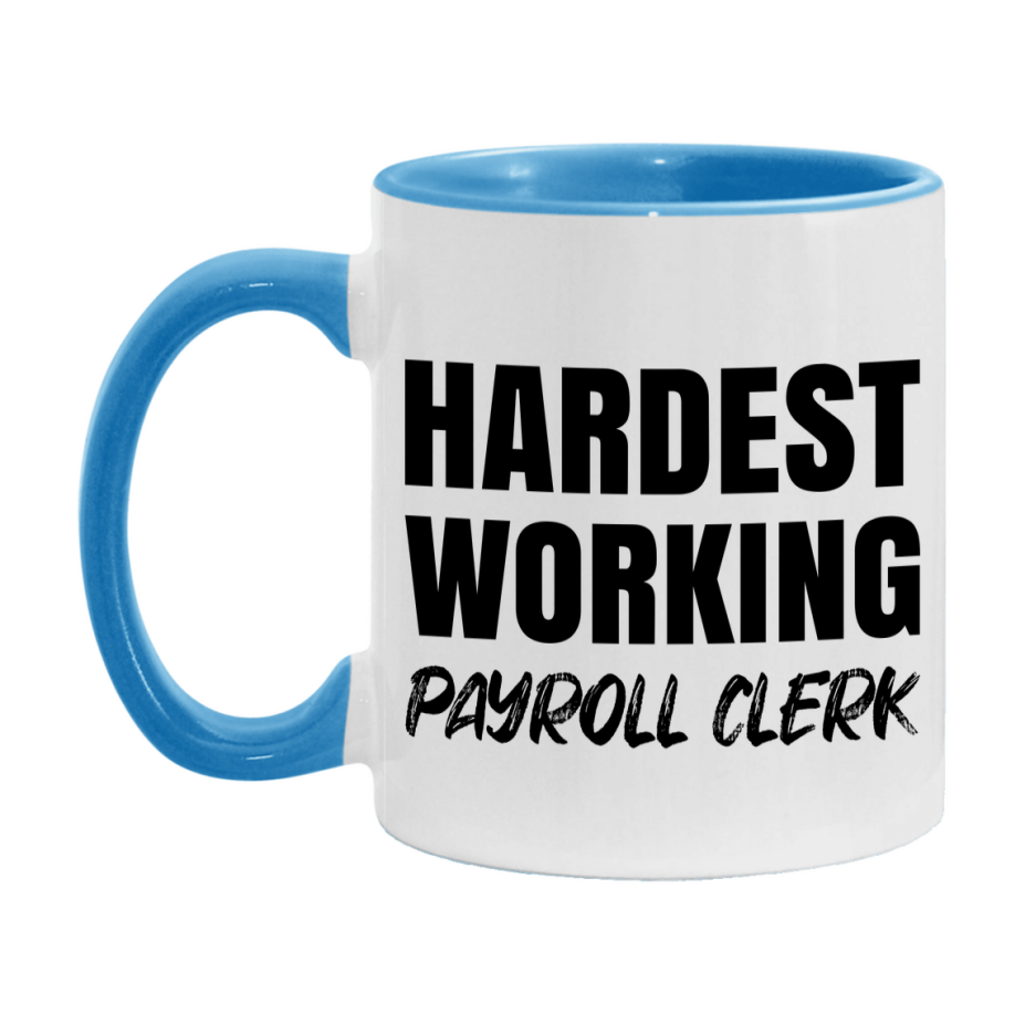Payroll Clerk Superlative Mug, Hardest Working Payroll Clerk, 11oz or 15oz Ceramic Coffee Mug, Double-Sided Cup, Gift for Payroll Clerk, Coworker Gift, Boss Gift