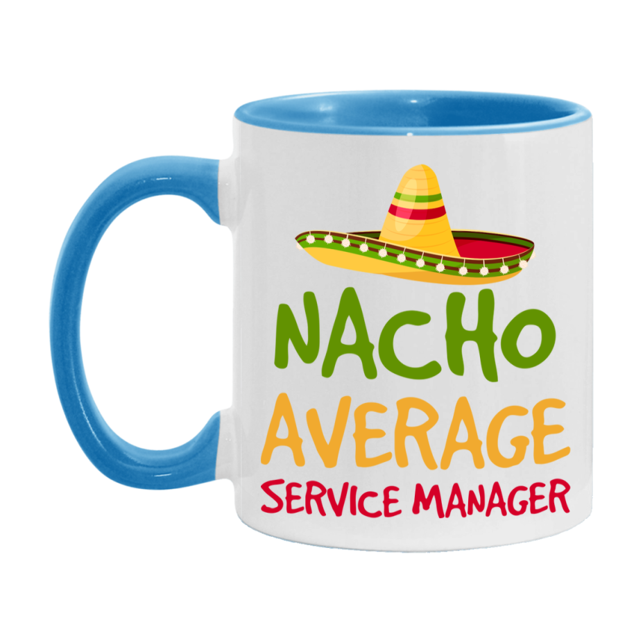 Nacho Average Service Manager Mug – Funny Ceramic Coffee Cup Gift For Service Manager