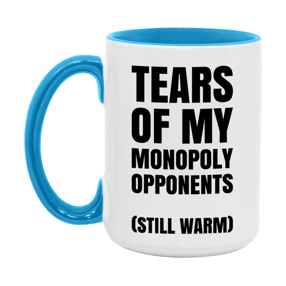 Board Game Gift – Tears Of My Monopoly Opponents Mug, 11Oz Or 15Oz White Ceramic Coffee Cup