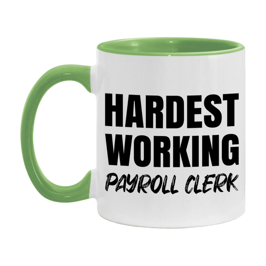 Payroll Clerk Superlative Mug, Hardest Working Payroll Clerk, 11oz or 15oz Ceramic Coffee Mug, Double-Sided Cup, Gift for Payroll Clerk, Coworker Gift, Boss Gift