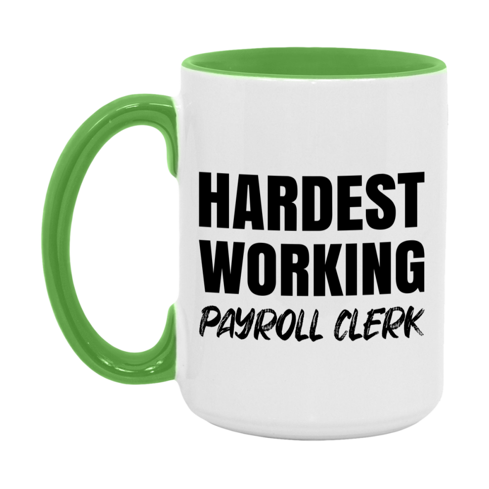 Payroll Clerk Superlative Mug, Hardest Working Payroll Clerk, 11oz or 15oz Ceramic Coffee Mug, Double-Sided Cup, Gift for Payroll Clerk, Coworker Gift, Boss Gift