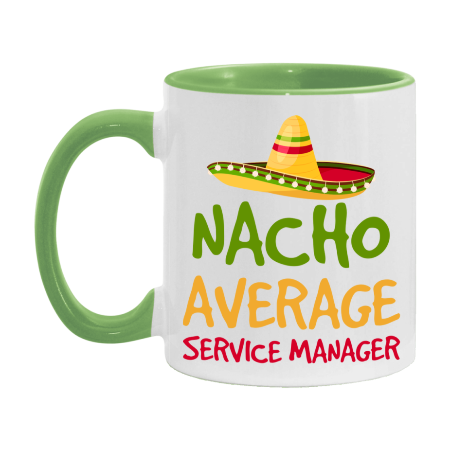 Nacho Average Service Manager Mug – Funny Ceramic Coffee Cup Gift For Service Manager