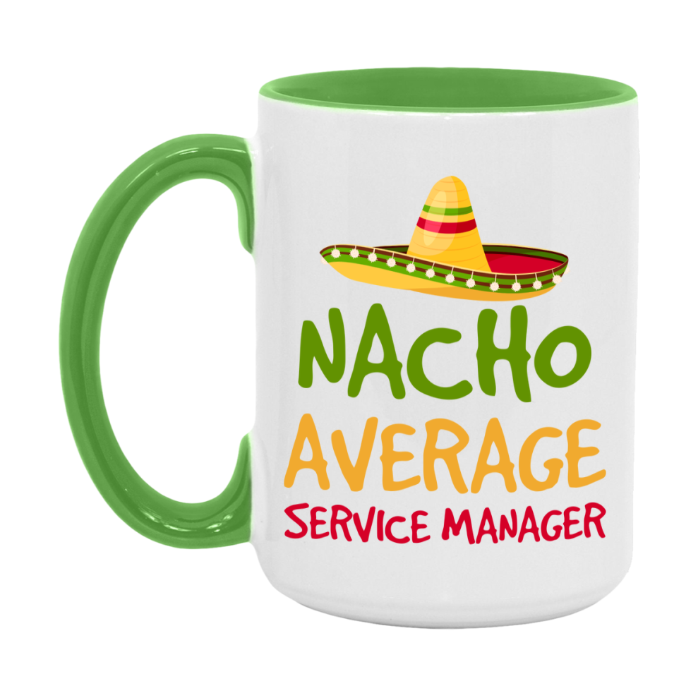 Nacho Average Service Manager Mug – Funny Ceramic Coffee Cup Gift For Service Manager