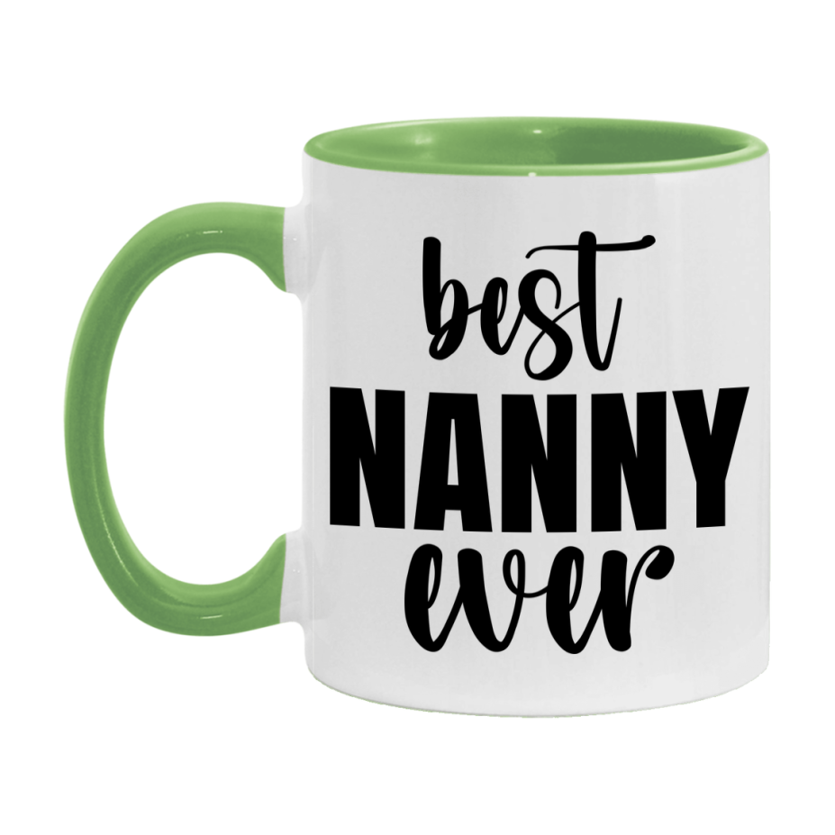 Best Nanny Ever Mug, Mother's Day Gift, 11Oz Or 15Oz Ceramic Coffee Cup