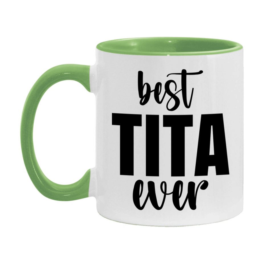 Best Tita Ever Mug, Mother's Day Gift, 11Oz Or 15Oz Ceramic Coffee Cup