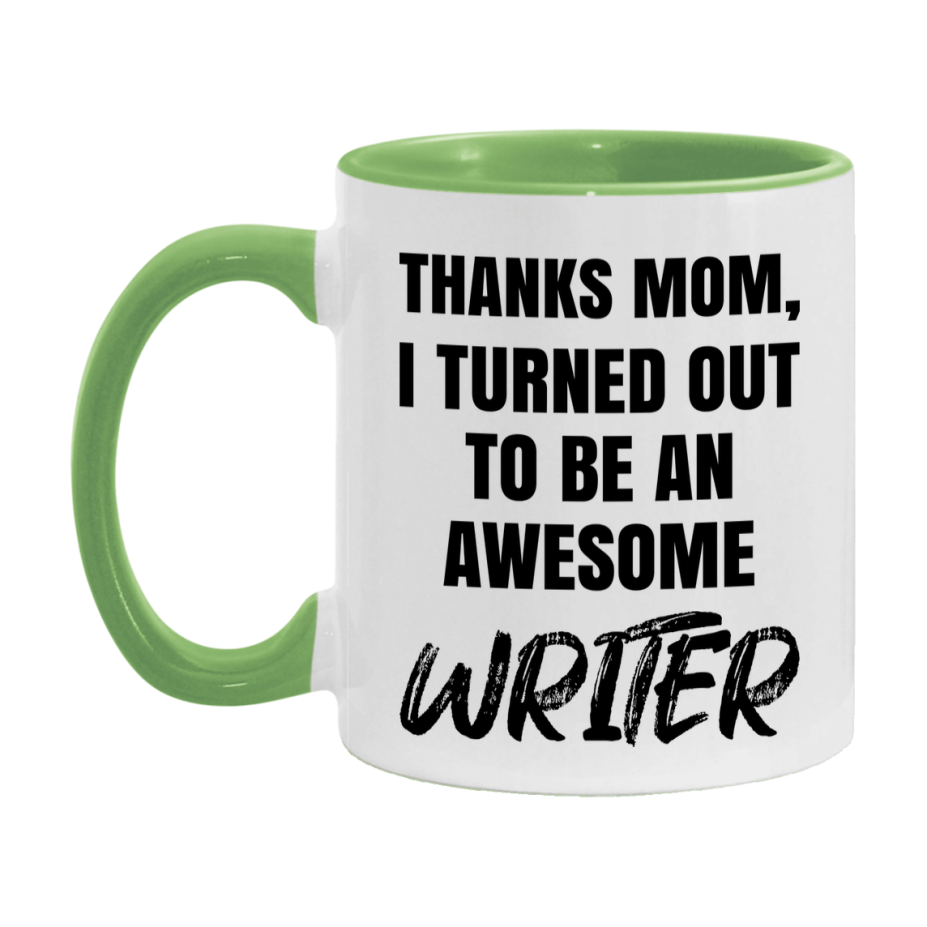 Writer Gift For Mom Mug, Funny Mom Gift, 11Oz Or 15Oz White Ceramic Coffee Cup
