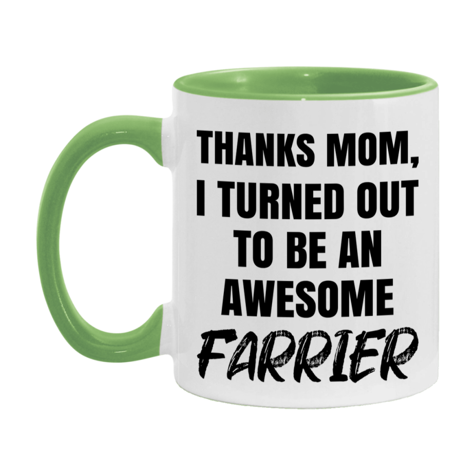 Farrier Gift For Mom, Funny Mom Gift, 11Oz Or 15Oz White Ceramic Coffee Cup For Farrier Mom