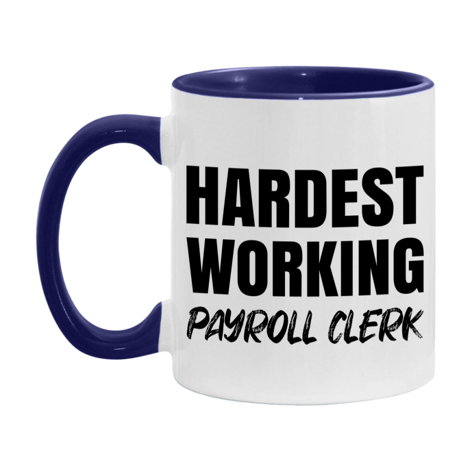 Payroll Clerk Superlative Mug, Hardest Working Payroll Clerk, 11oz or 15oz Ceramic Coffee Mug, Double-Sided Cup, Gift for Payroll Clerk, Coworker Gift, Boss Gift